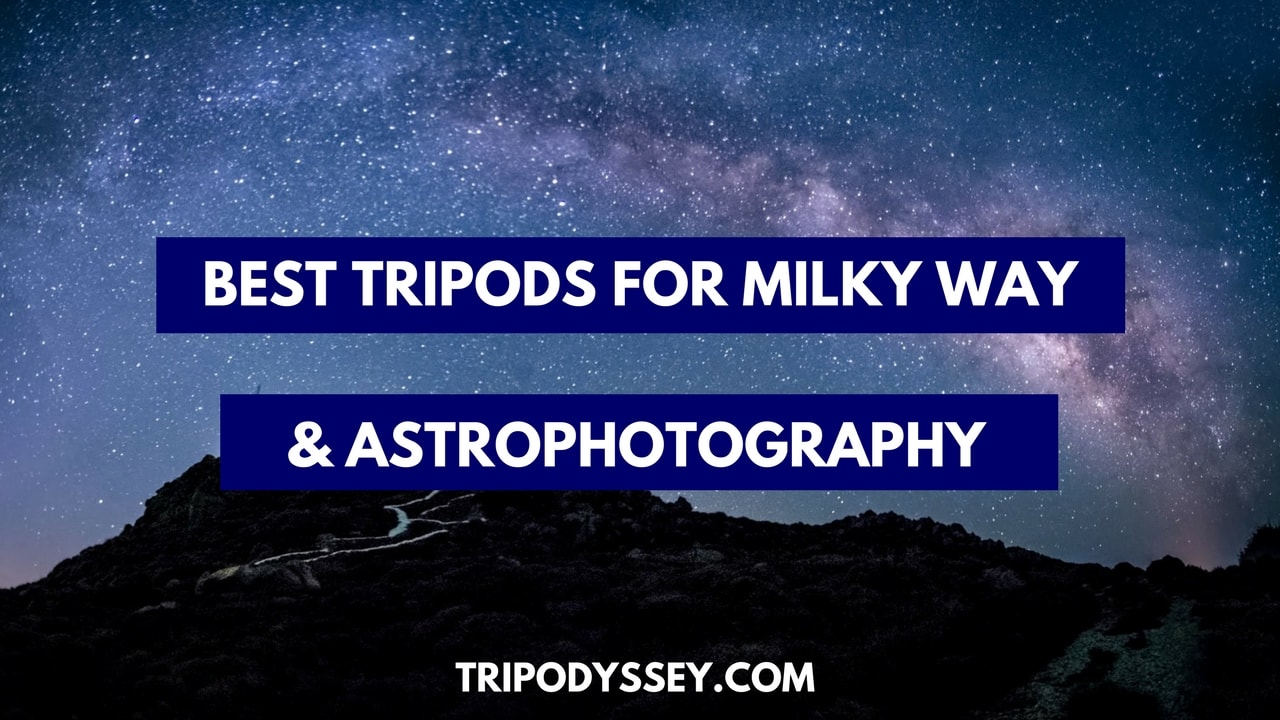 What Are The Best Tripods For Astrophotography cover