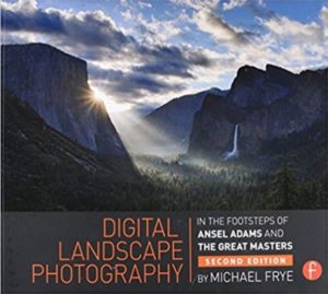Digital Landscape Photography: In the Footsteps of Ansel Adams and the Masters Review