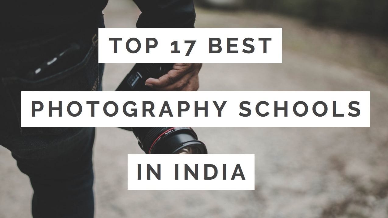 Best Photography Schools in India Best Photography Schools in India