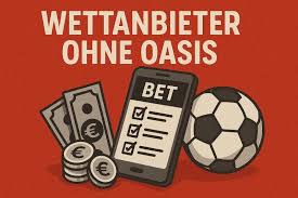 Wetten ohne Oasis Chancen und Risiken Wetten ohne Oasis Chancen und Risiken
