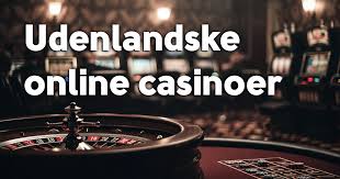Udenlandske Casinoer En Guide til Sikker Spiloplevelse 798080503 Udenlandske Casinoer En Guide til Sikker Spiloplevelse 798080503