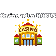 Bedste Casino Uden ROFUS - Spil Sikkert og Trygt -1863273308 Bedste Casino Uden ROFUS - Spil Sikkert og Trygt -1863273308